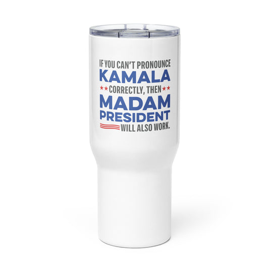 Can't Pronounce Kamala Travel mug