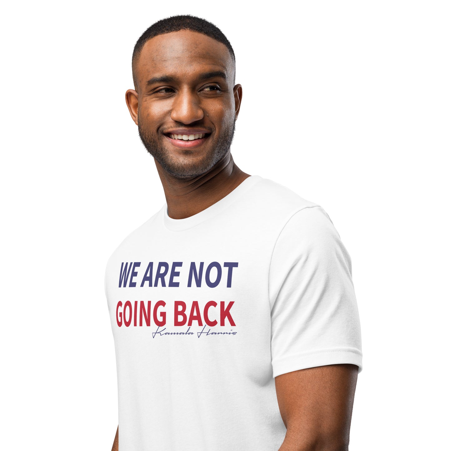 We are not going back Unisex t-shirt