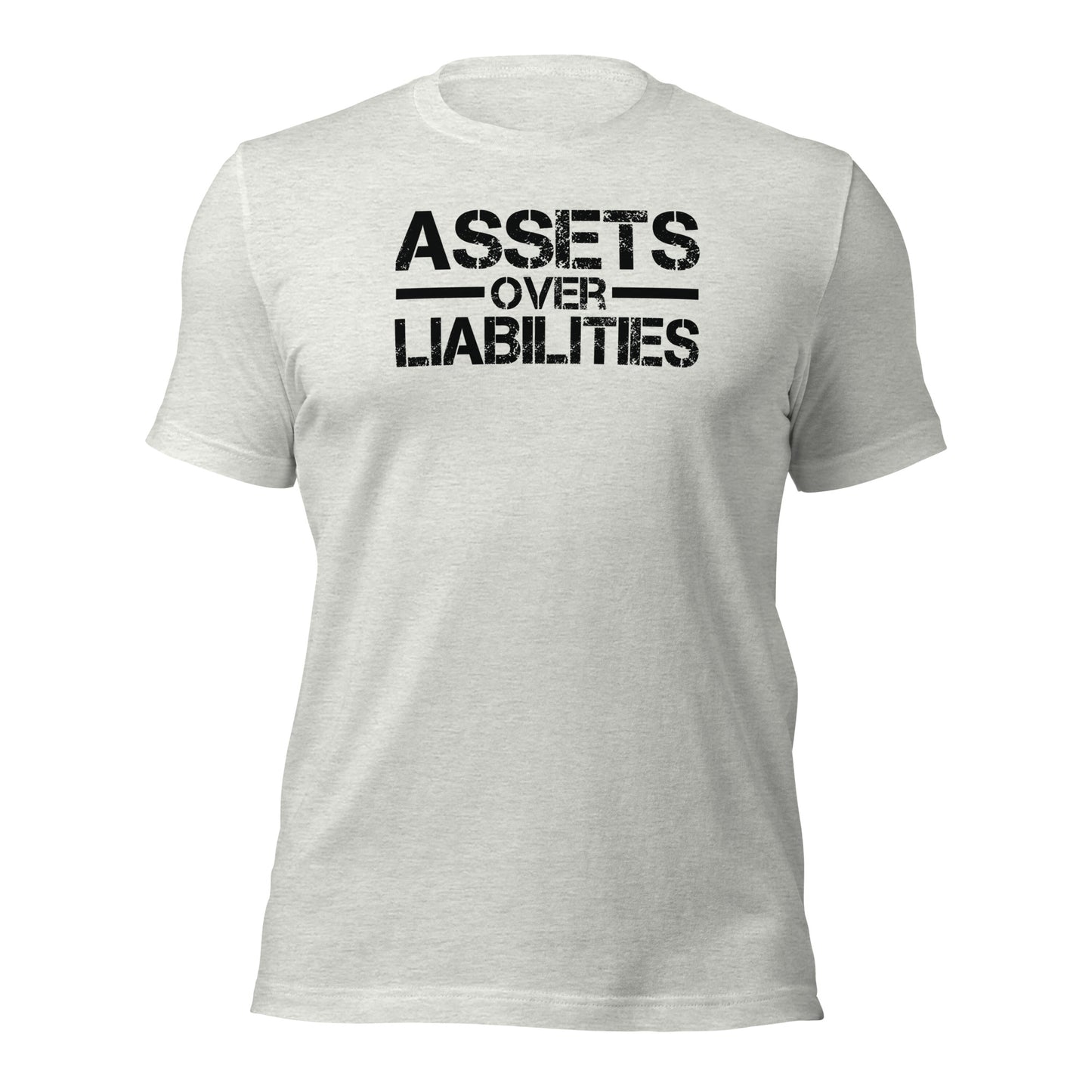 Assets over Liabilities Unisex t-shirt