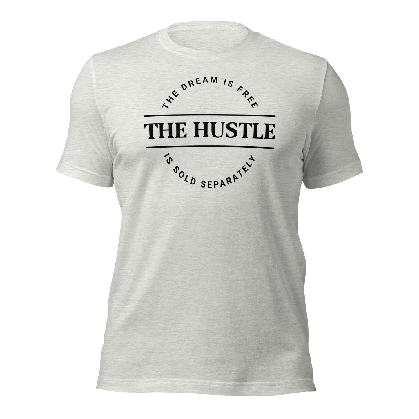 The Dream Is Free Unisex t-shirt