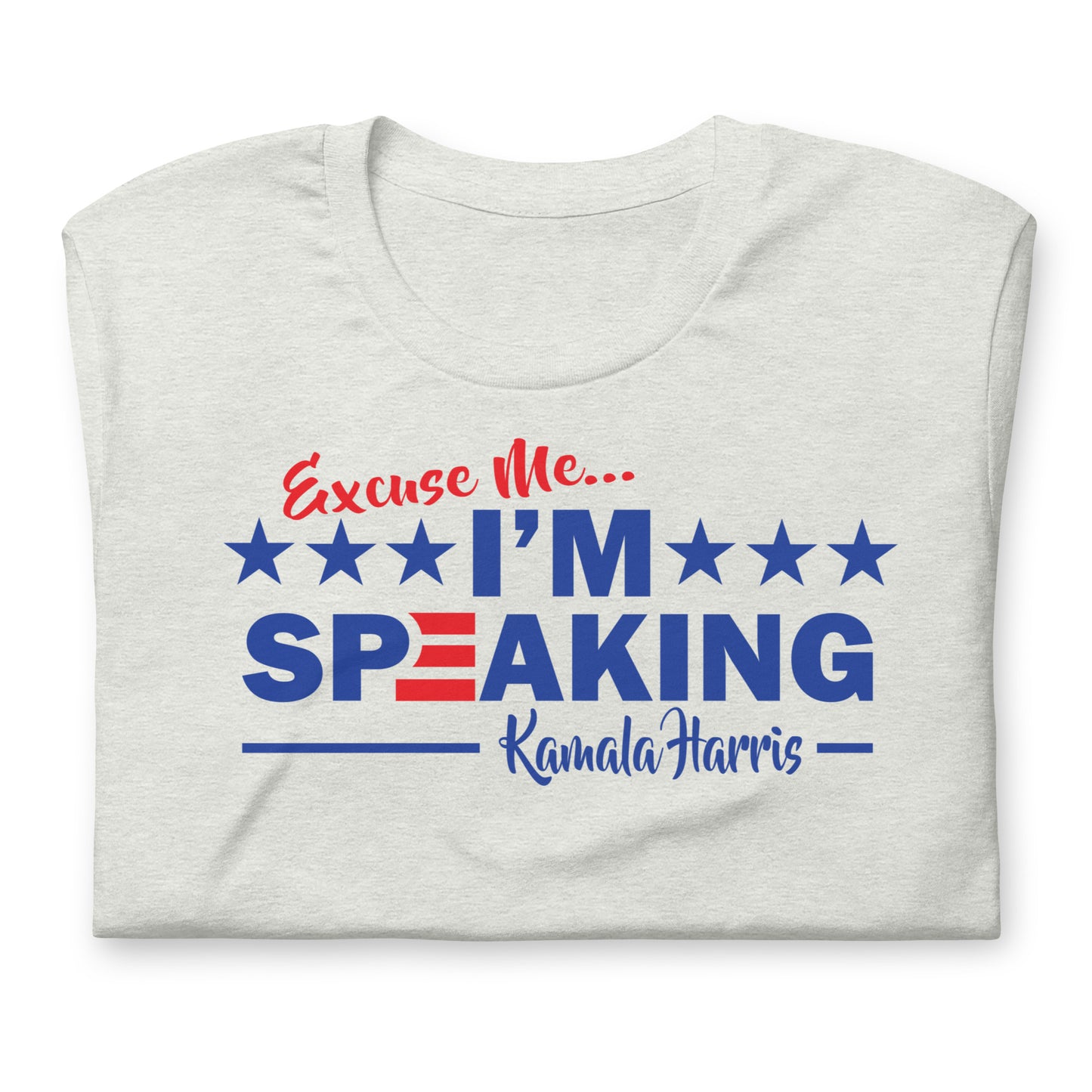 I'm Speaking Unisex t-shirt