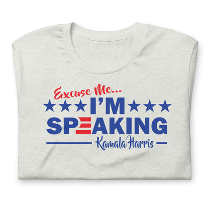 I'm Speaking Unisex t-shirt