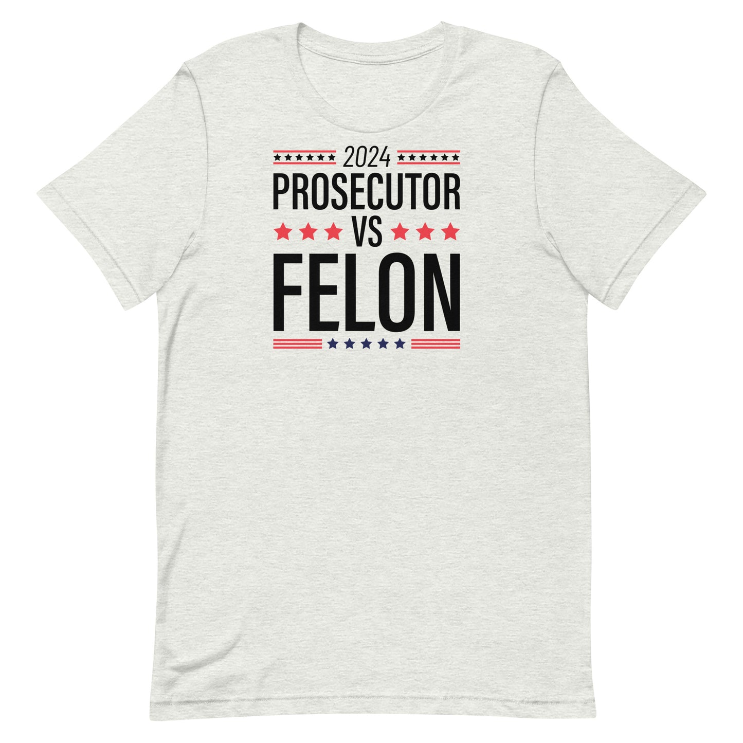 Prosecutor vs Felon II Unisex t-shirt