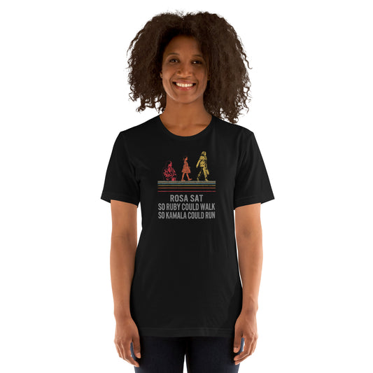 Rosa Sat So Ruby Could Walk So Kamala Could Run Unisex t-shirt