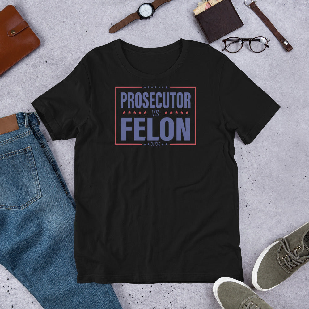 Prosecutor vs Felon III Unisex t-shirt