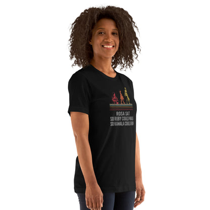 Rosa Sat So Ruby Could Walk So Kamala Could Run Unisex t-shirt