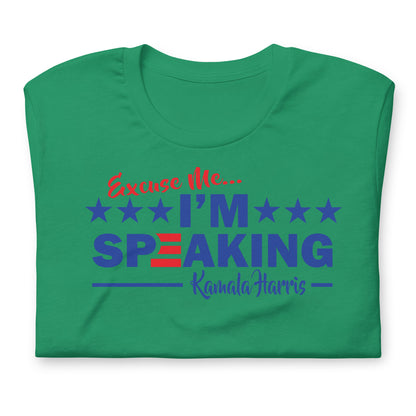 I'm Speaking Unisex t-shirt