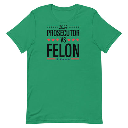 Prosecutor vs Felon II Unisex t-shirt