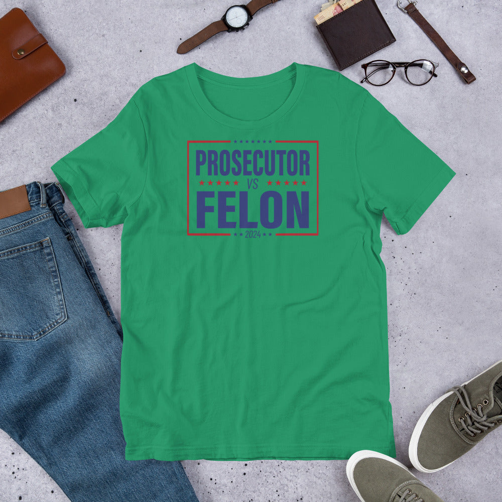 Prosecutor vs Felon III Unisex t-shirt