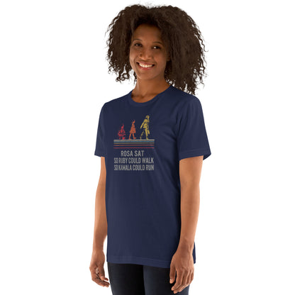 Rosa Sat So Ruby Could Walk So Kamala Could Run Unisex t-shirt