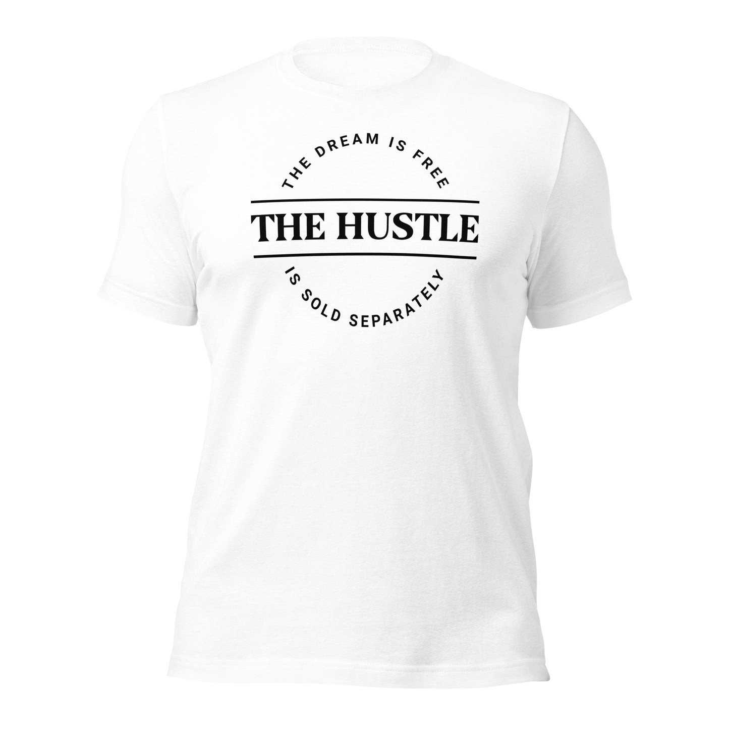 The Dream Is Free Unisex t-shirt