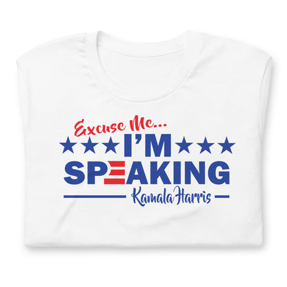 I'm Speaking Unisex t-shirt