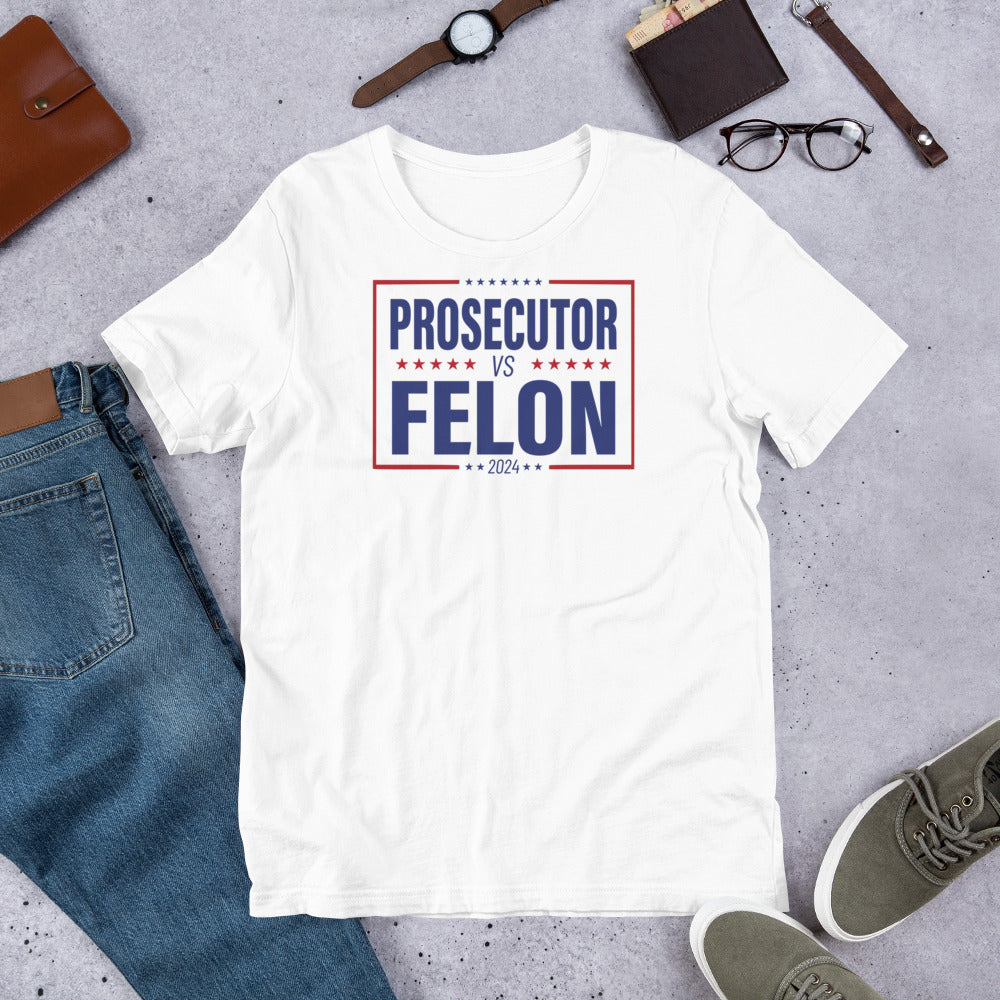 Prosecutor vs Felon III Unisex t-shirt