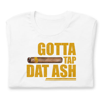 Tap Dat Ash Unisex t-shirt